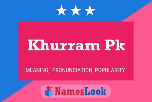 Poster del nome Khurram Pk