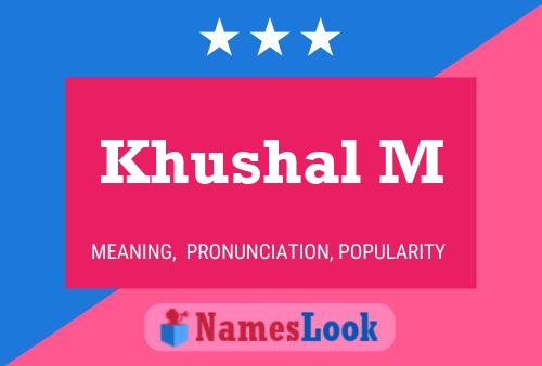 Poster del nome Khushal M