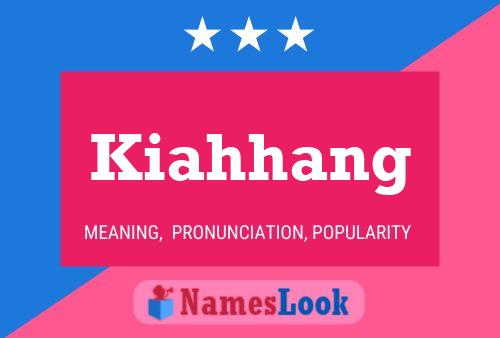 Poster del nome Kiahhang