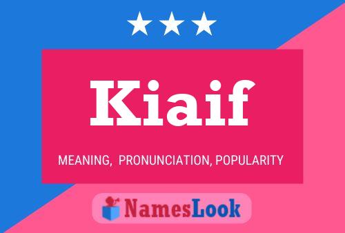 Poster del nome Kiaif