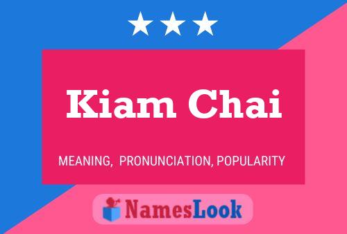 Poster del nome Kiam Chai