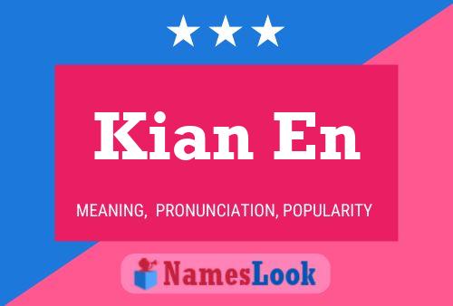 Poster del nome Kian En