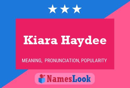 Poster del nome Kiara Haydee