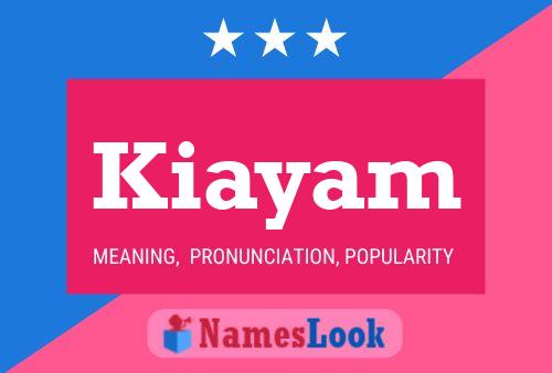 Poster del nome Kiayam