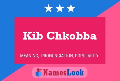 Poster del nome Kib Chkobba