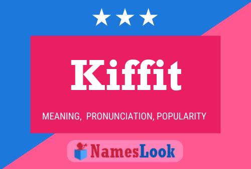 Poster del nome Kiffit