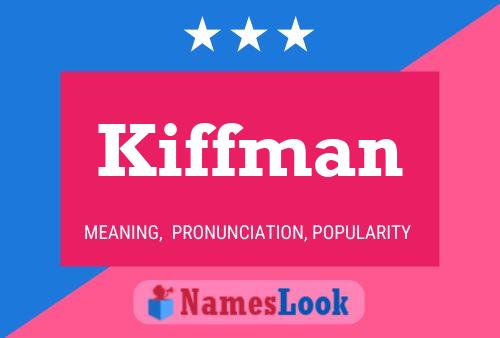 Poster del nome Kiffman