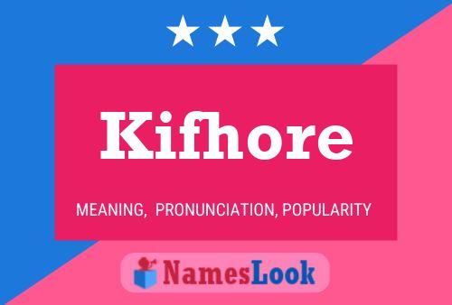 Poster del nome Kifhore