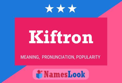 Poster del nome Kiftron