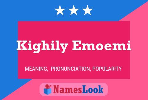 Poster del nome Kighily Emoemi