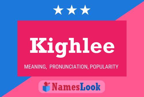 Poster del nome Kighlee