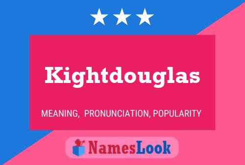 Poster del nome Kightdouglas