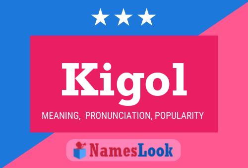 Poster del nome Kigol