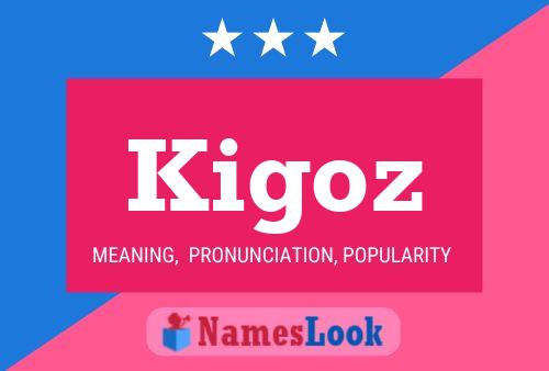 Poster del nome Kigoz