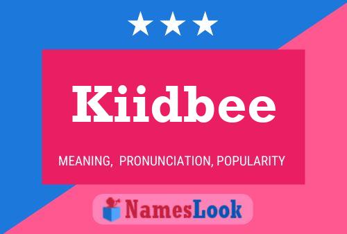 Poster del nome Kiidbee