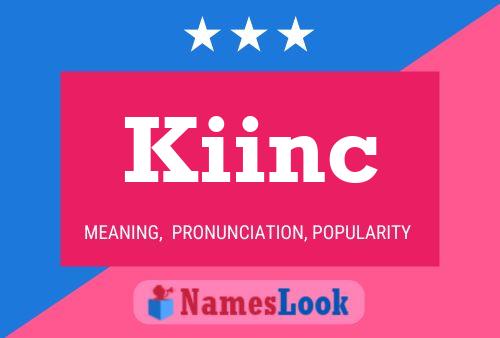 Poster del nome Kiinc