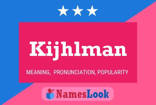 Poster del nome Kijhlman