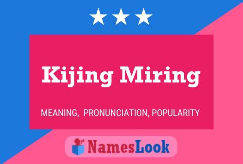 Poster del nome Kijing Miring