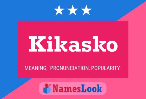 Poster del nome Kikasko