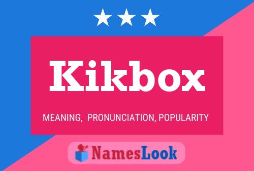 Poster del nome Kikbox