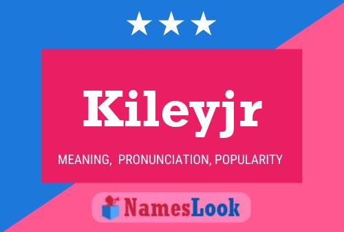 Poster del nome Kileyjr