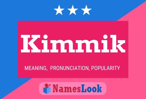 Poster del nome Kimmik