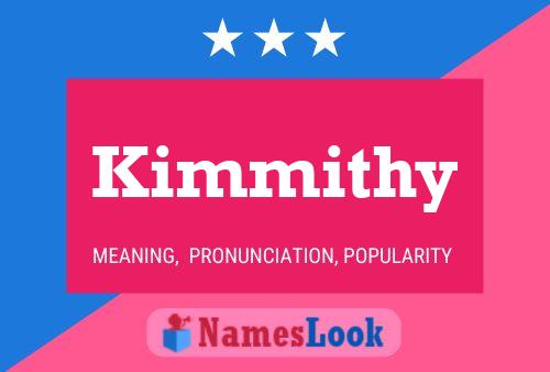 Poster del nome Kimmithy