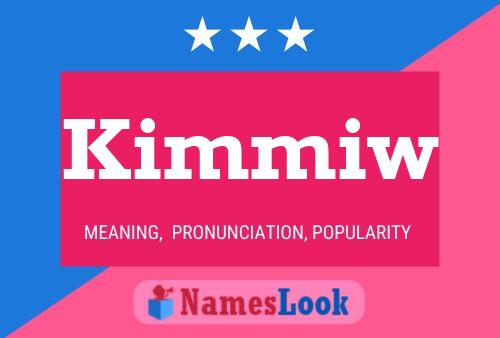 Poster del nome Kimmiw