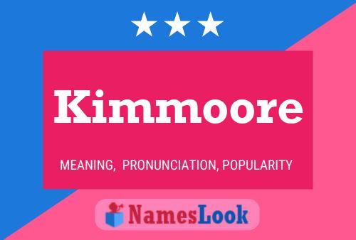 Poster del nome Kimmoore