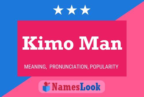 Poster del nome Kimo Man