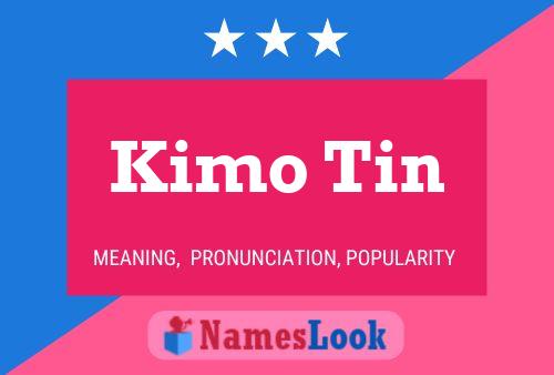 Poster del nome Kimo Tin