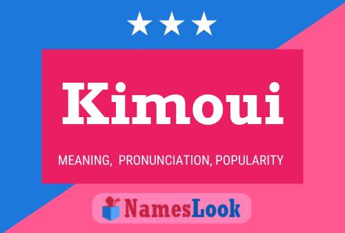 Poster del nome Kimoui