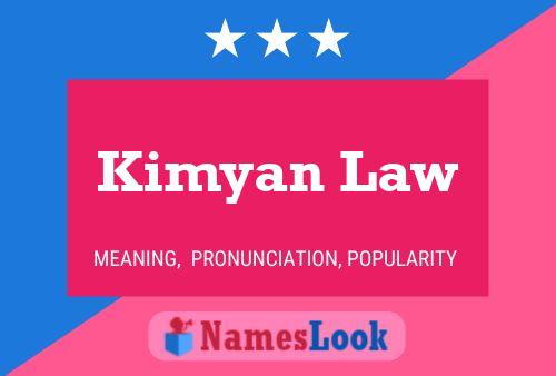 Poster del nome Kimyan Law