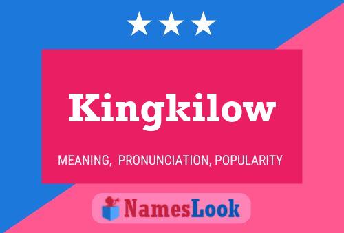 Poster del nome Kingkilow