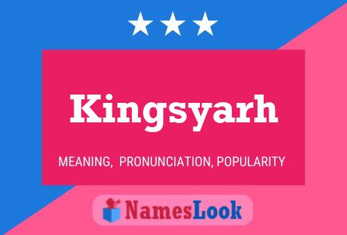 Poster del nome Kingsyarh