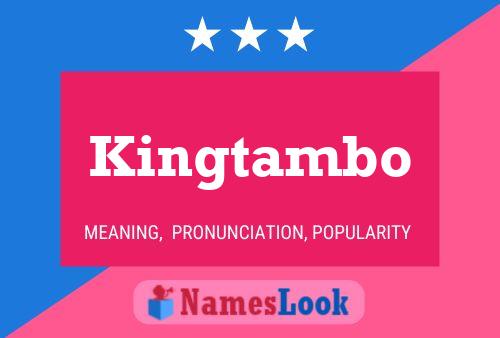 Poster del nome Kingtambo