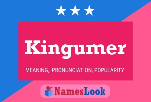 Poster del nome Kingumer