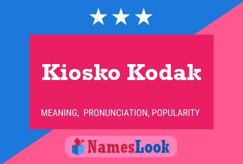 Poster del nome Kiosko Kodak