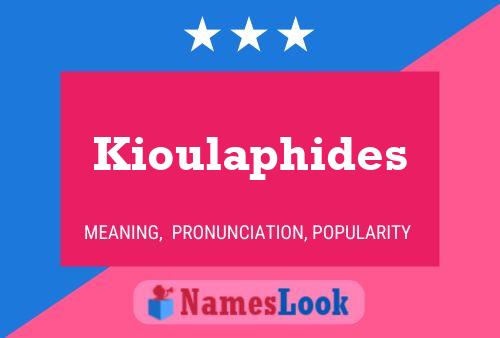 Poster del nome Kioulaphides