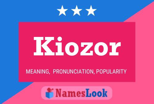 Poster del nome Kiozor