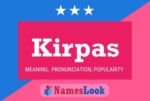 Poster del nome Kirpas