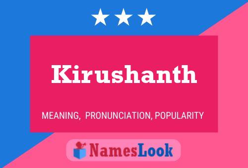 Poster del nome Kirushanth