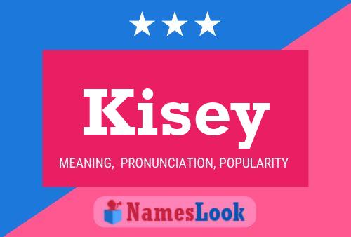 Poster del nome Kisey