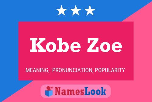 Poster del nome Kobe Zoe