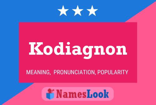 Poster del nome Kodiagnon