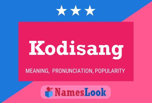 Poster del nome Kodisang