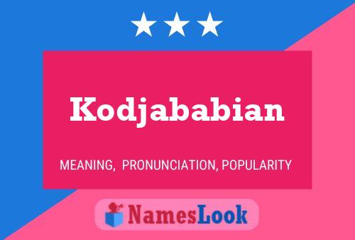 Poster del nome Kodjababian