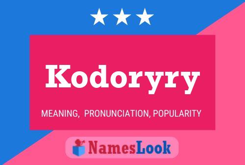 Poster del nome Kodoryry