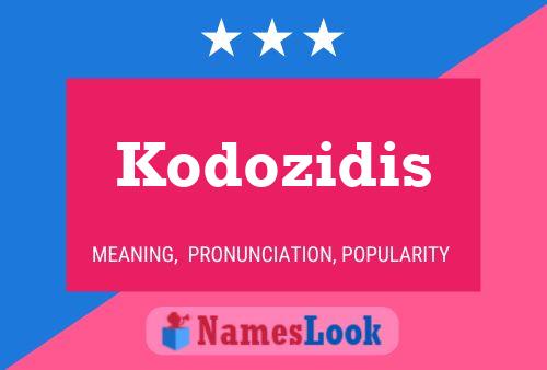 Poster del nome Kodozidis