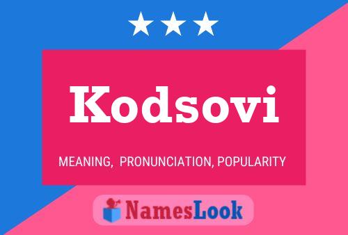 Poster del nome Kodsovi